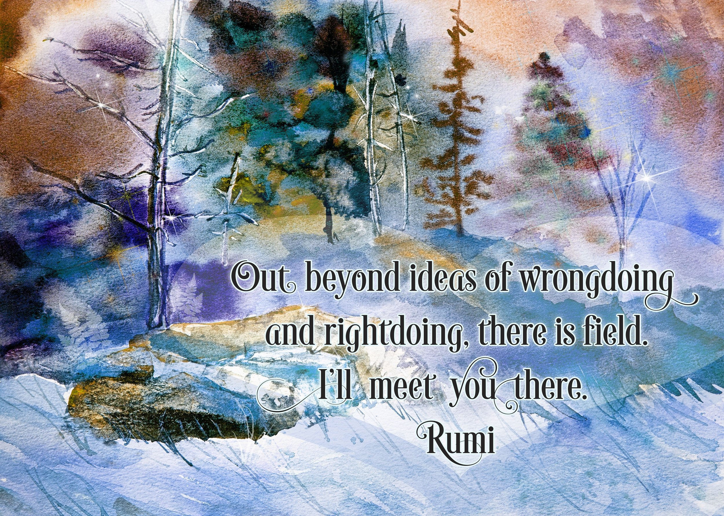 A watercolor painting with an inspiring message by Mevlana Jalaladdin Rumi 