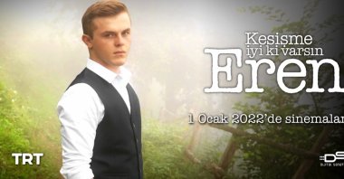 A poster of "Kesişme; İyi ki Varsın Eren" ("Intersection: Glad to have you Eren"). (AA)